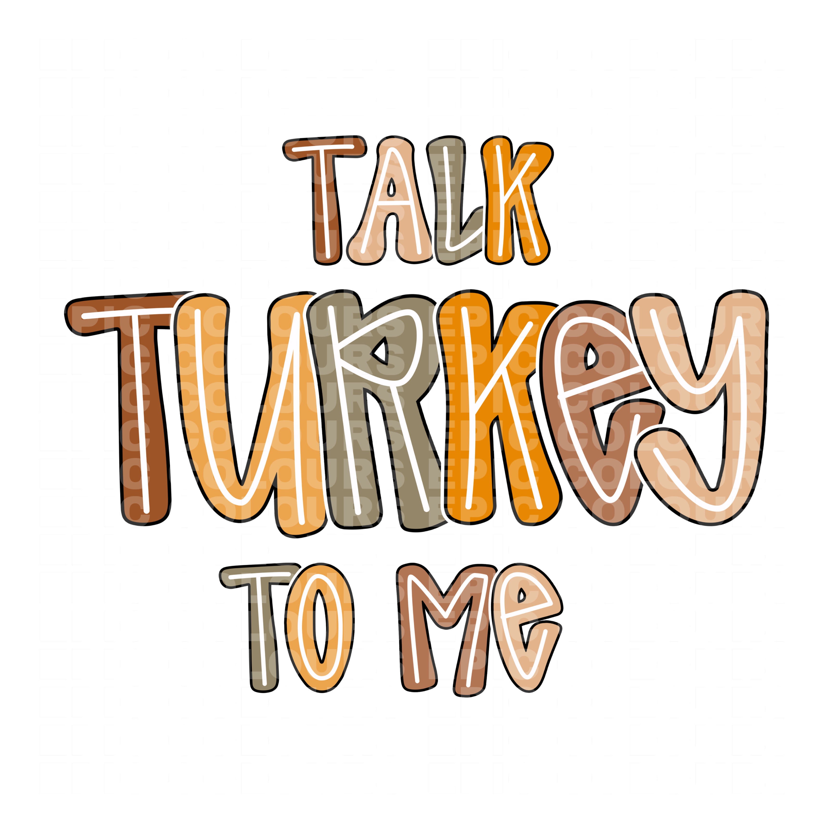 Talk Turkey To Me (DTF Transfer)