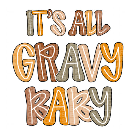 It’s All Gravy Baby (DTF Transfer)